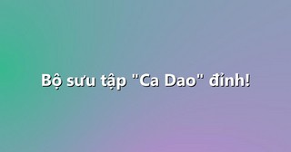 Bộ sưu tập “Ca Dao” đỉnh!