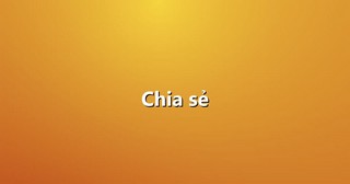 Chia sẻ