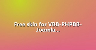 Free skin for VBB-PHPBB-Joomla…