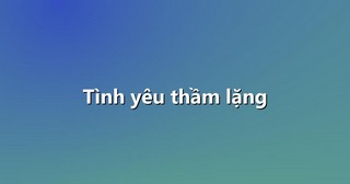 Tình yêu thầm lặng