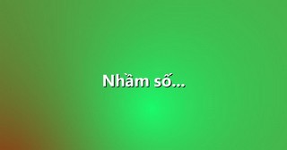 Nhầm số…