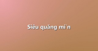 Siêu quăng mìn