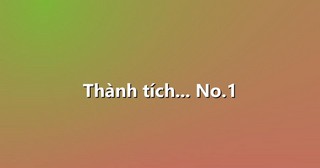 Thành tích… No.1