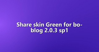 Share skin Green for bo-blog 2.0.3 sp1