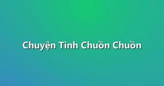 Chuyện Tình Chuồn Chuồn