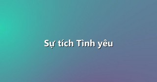 Sự tích Tình yêu