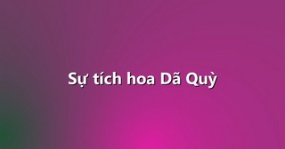 Sự tích hoa Dã Quỳ