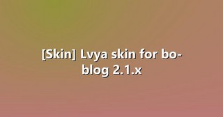 [Skin] Lvya skin for bo-blog 2.1.x