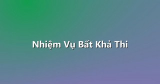 Nhiệm Vụ Bất Khả Thi