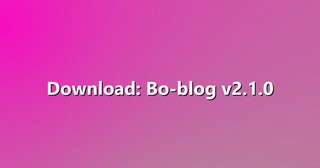 Download: Bo-blog v2.1.0