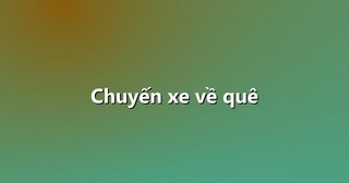 Chuyến xe về quê