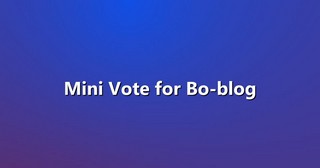 Mini Vote for Bo-blog