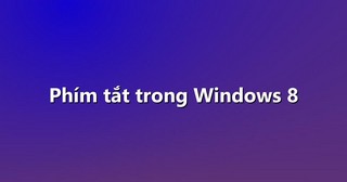 Phím tắt trong Windows 8