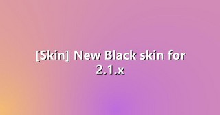 [Skin] New Black skin for 2.1.x