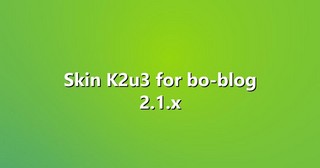 Skin K2u3 for bo-blog 2.1.x