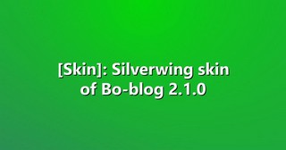 [Skin]: Silverwing skin of Bo-blog 2.1.0