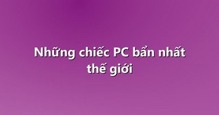 Những chiếc PC bẩn nhất thế giới